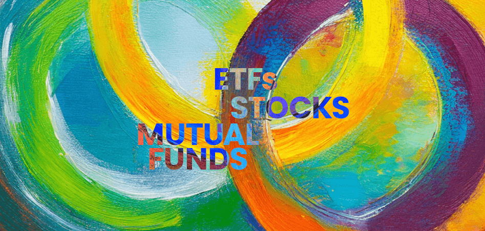 Colorful painting that contains the words ETFs, Stocks, and Mutual Funds